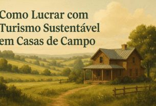 Como Lucrar com Turismo Sustentável em Casas de Campo